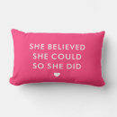 Search for she believed could pillows inspirational