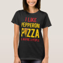 Search for pepperoni tshirts Lover