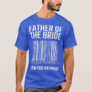 Search for funny father of the bride tshirts Bachelor party