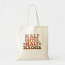 Search for coffee tote bags Teacher