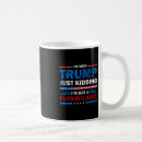 Search for trump idiot mugs Election