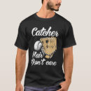 Search for softball catcher tshirts Care