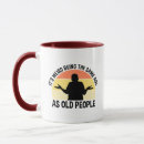 Search for funny old people mugs Retirement