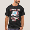 Recherche de ambulance driver tshirts Weo