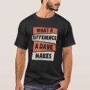 Search for dave tshirts David