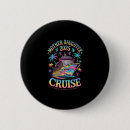 Search for funny daughter buttons Family vacation
