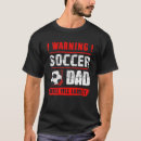 Search for funny soccer dad tshirts Yell