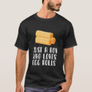 Search for egg roll tshirts Food