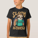 Search for sloth mode on tshirts Sloths