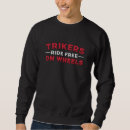Recherche de tricycle hoodies Trike