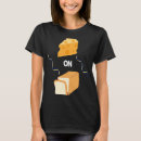 Search for cheez it tshirts Bread