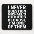 Search for choices mousepads I never question