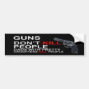 Search for if guns kill people bumper stickers Dads
