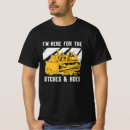 Search for ditch digger tshirts Machinery