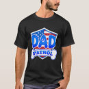Search for dog dad tshirts Patrol