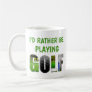 Search for rather be golfing mugs Funny
