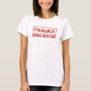 Search for fragile tshirts Handle with care
