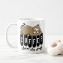Search for cute sloth mugs Funny