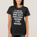 Search for stage manager tshirts Saying