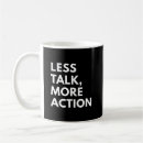 Search for less talking mugs Motivational