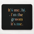 Search for bachelor party mousepads He said yes