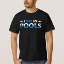 Search for pee in pools tshirts Swimmer