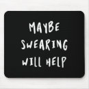 Search for curse mousepads Cursing