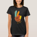 Search for hand turkey tshirts Peace