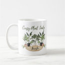 Search for crazy plant lady mugs Plants