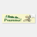 Search for possum bumper stickers I brake for