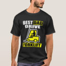 Search for forklift tshirts Dad