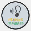 Search for hearing impaired stickers Hard of hearing