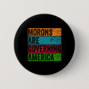 Search for anti moron buttons Keep america great