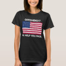 Search for offended tshirts Patriotic