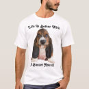 Search for hound tshirts Life