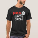 Search for race car pit crew tshirts Mom