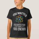 Search for you matter tshirts Scientist