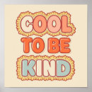 Search for cool to be kind posters Kindness