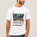 Recherche de anguille tshirts Électrique
