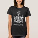 Search for skeleton coffee tshirts Better