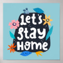 Search for lets stay home posters Inspiration