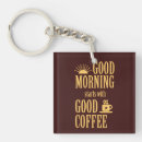 Search for good morning keychains Coffee