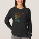 Search for awesome since 1992 tshirts May