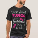 Search for bunco tshirts Times