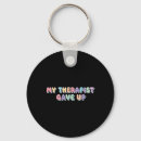 Search for my therapist keychains Emotional support