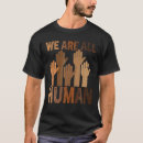 Search for we are all human tshirts Month
