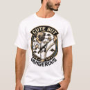 Search for cute but dangerous tshirts Animal
