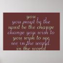 Search for to see in the world posters Change