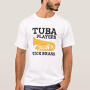 Search for tuba player tshirts Instrument