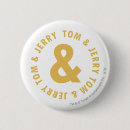 Search for jerry round buttons Tom cat